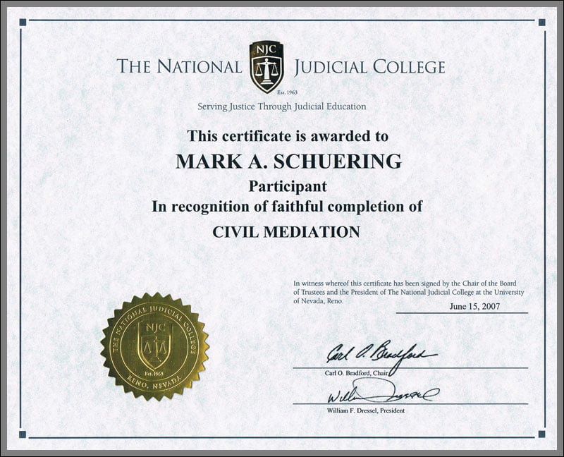 Judge Mark A. Schuering (Ret.) Civil Mediation Certificate